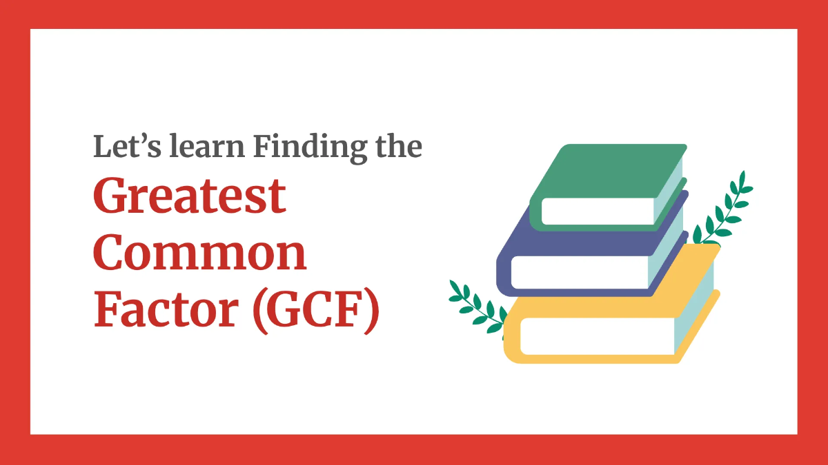 Free Finding the Greatest Common Factor (GCF) Template to Edit Online