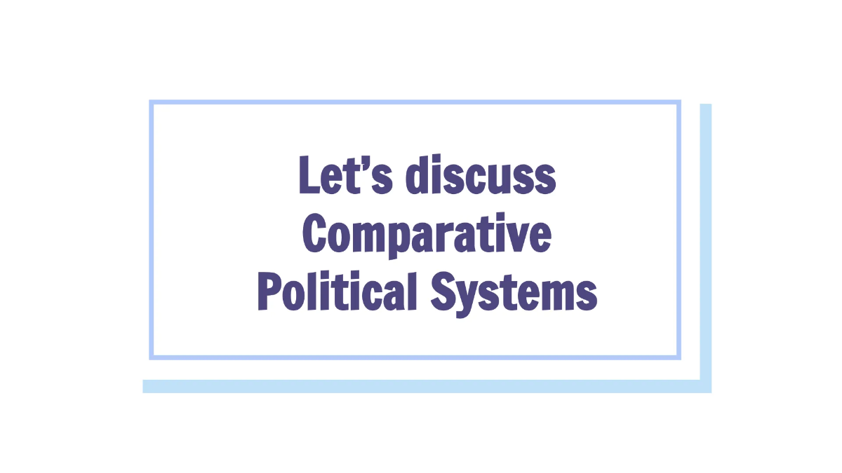 Free Comparative Political Systems Template to Edit Online