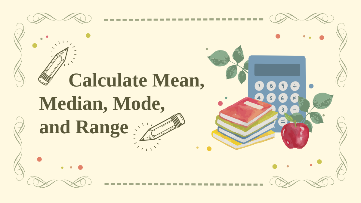 Calculate Mean, Median, Mode and Range