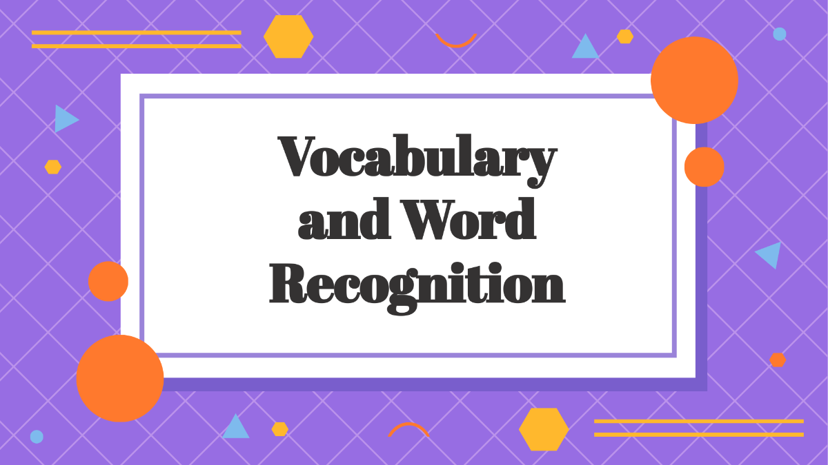 Vocabulary and Word Recognition