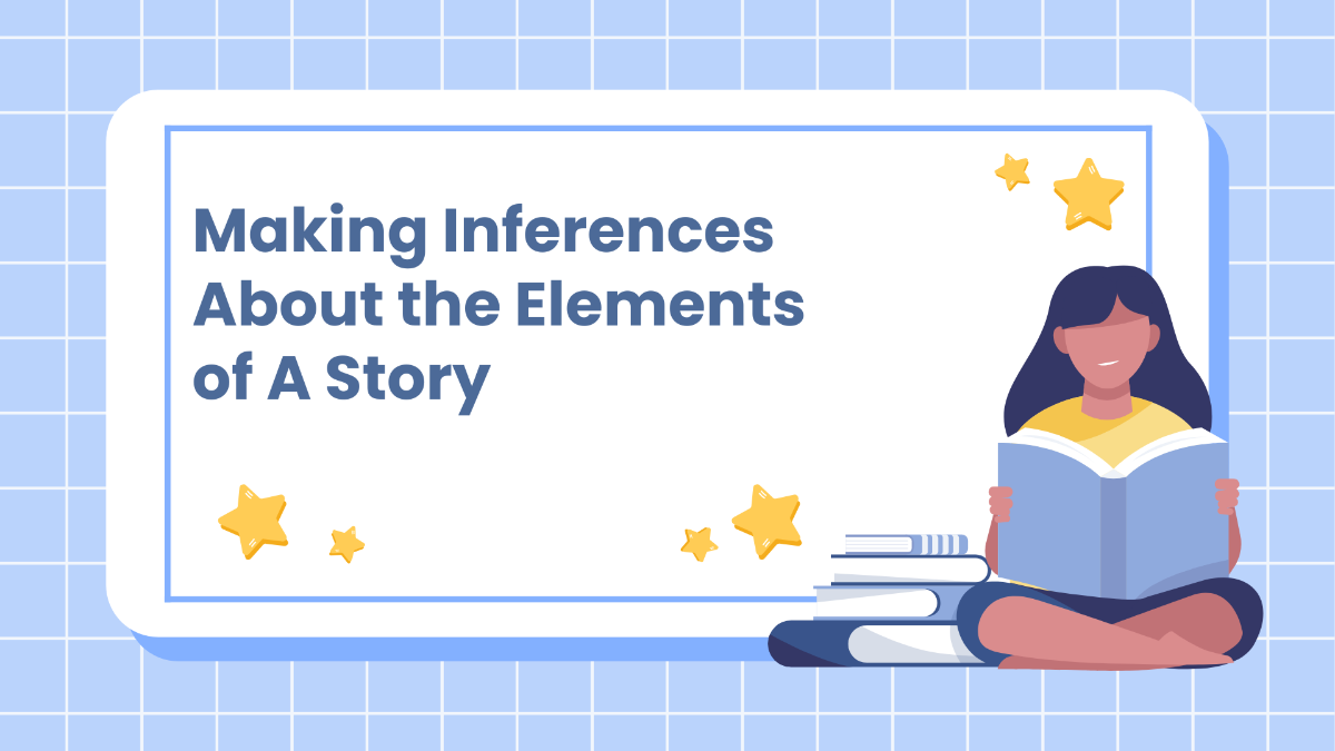 Making Inferences About the Elements of A Story
