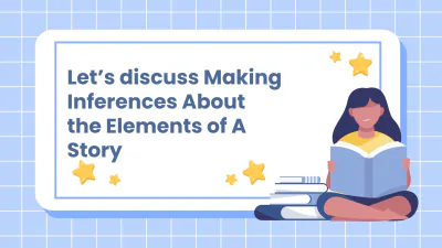 Free Making Inferences About the Elements of A Story to Edit Online