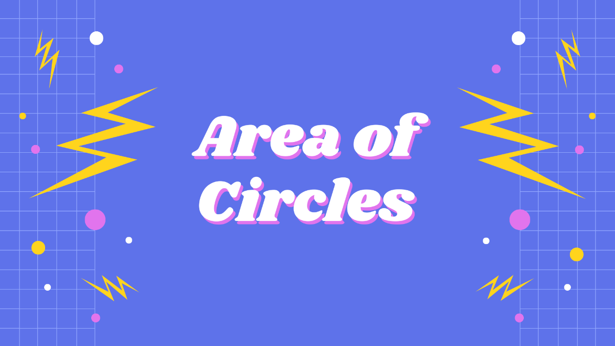 Area of Circles