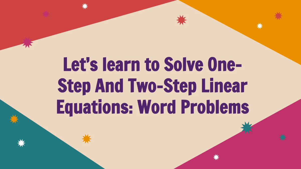 Free Solve One-Step And Two-Step Linear Equations: Word Problems Template to Edit Online