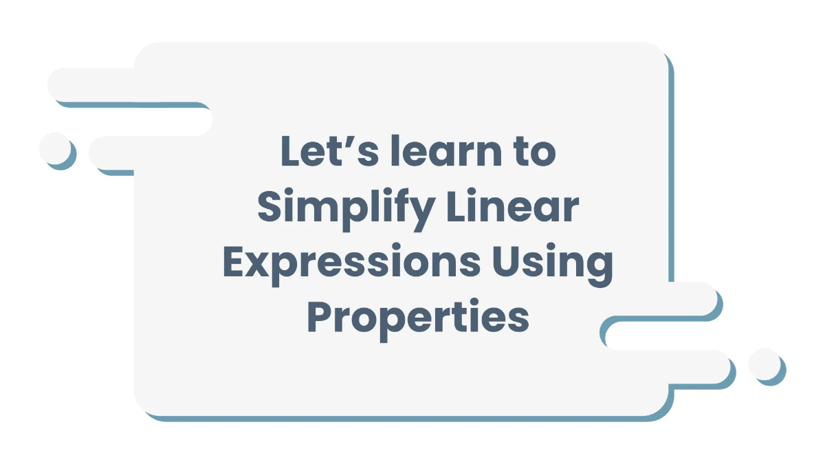Free Simplify Linear Expressions Using Properties Template to Edit Online