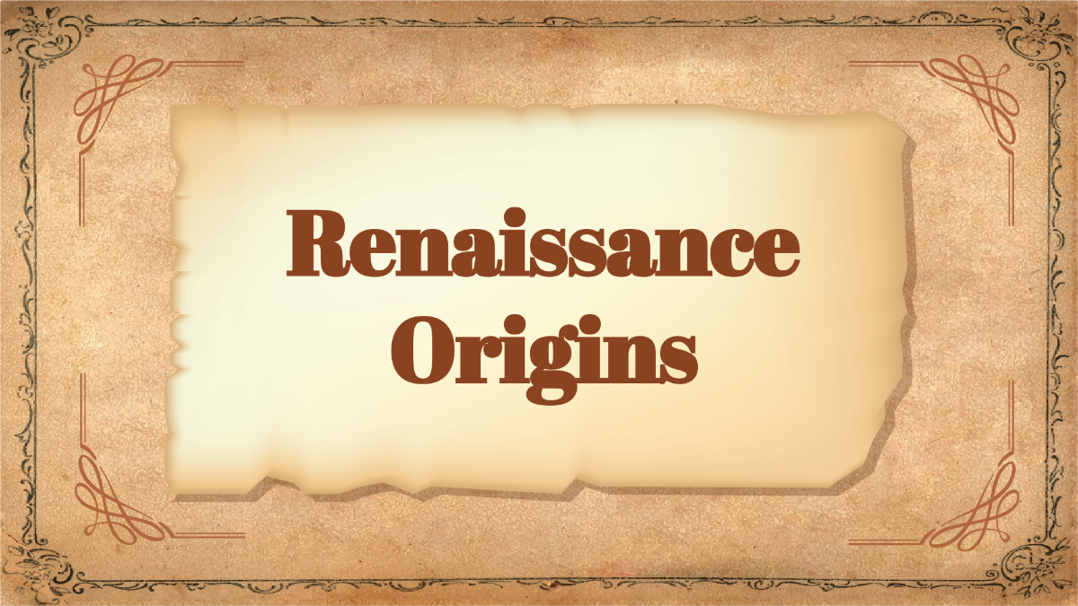 Renaissance Origins