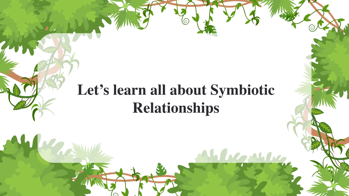 Free symbiotic-relationships Template to Edit Online