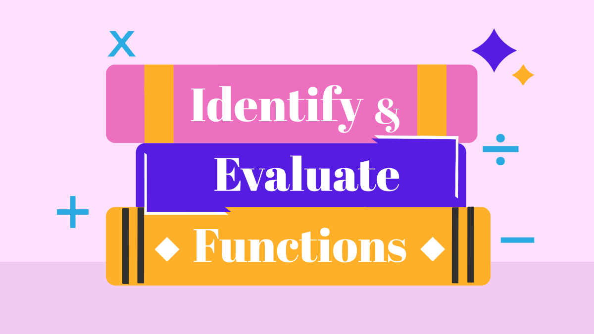 Identify And Evaluate Functions