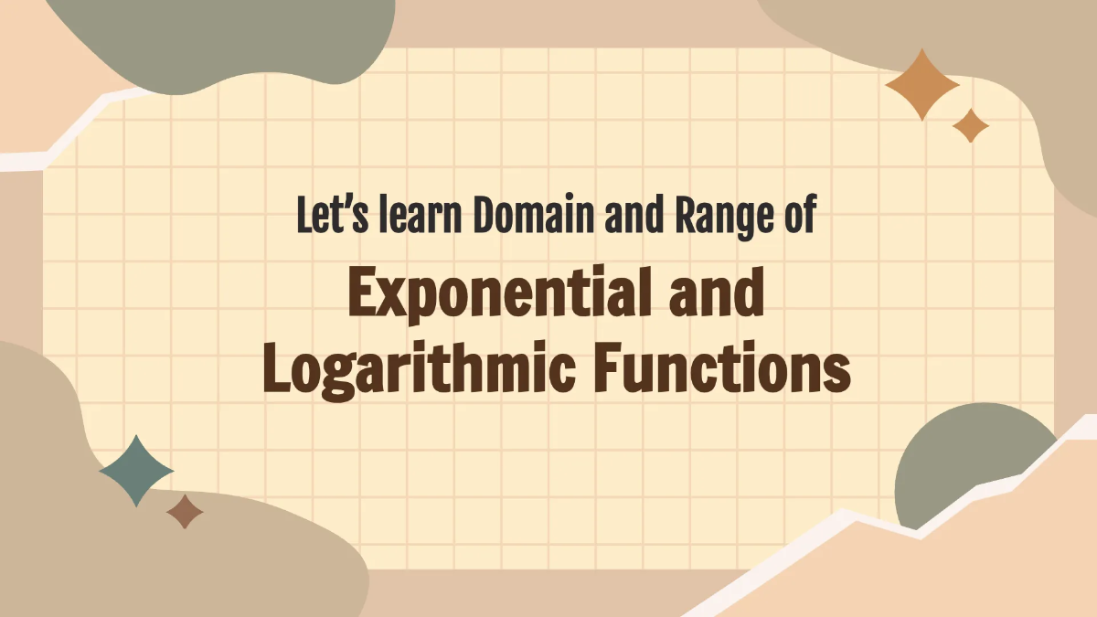 Free Domain and Range of Exponential and Logarithmic Functions Template to Edit Online