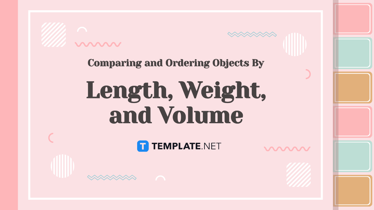 Comparing and Ordering Objects By Length, Weight, and Volume