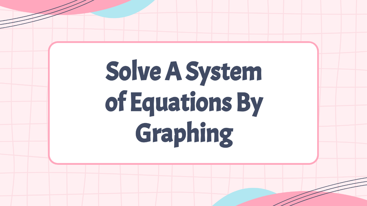 Solve A System of Equations By Graphing