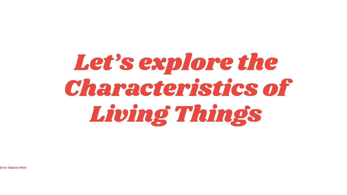 Free Characteristics of Living Things Template to Edit Online
