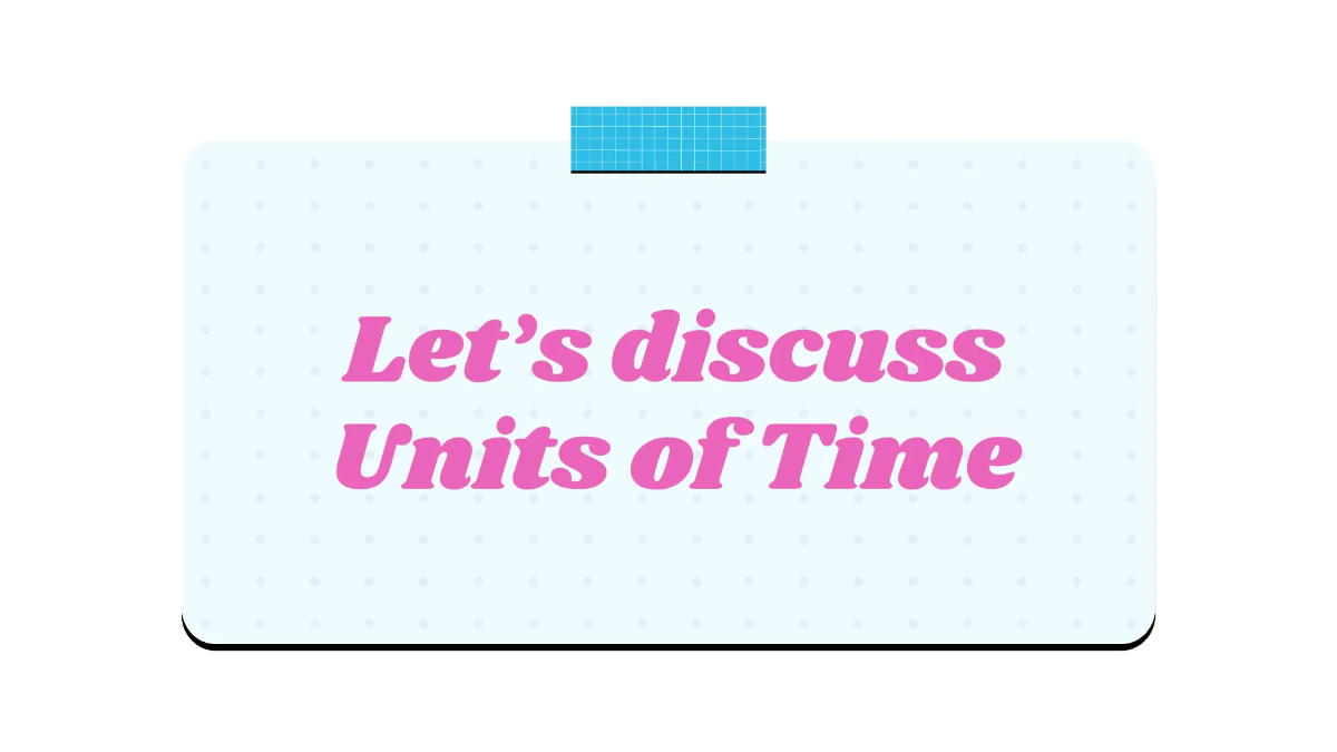 Free Units of Time Template to Edit Online