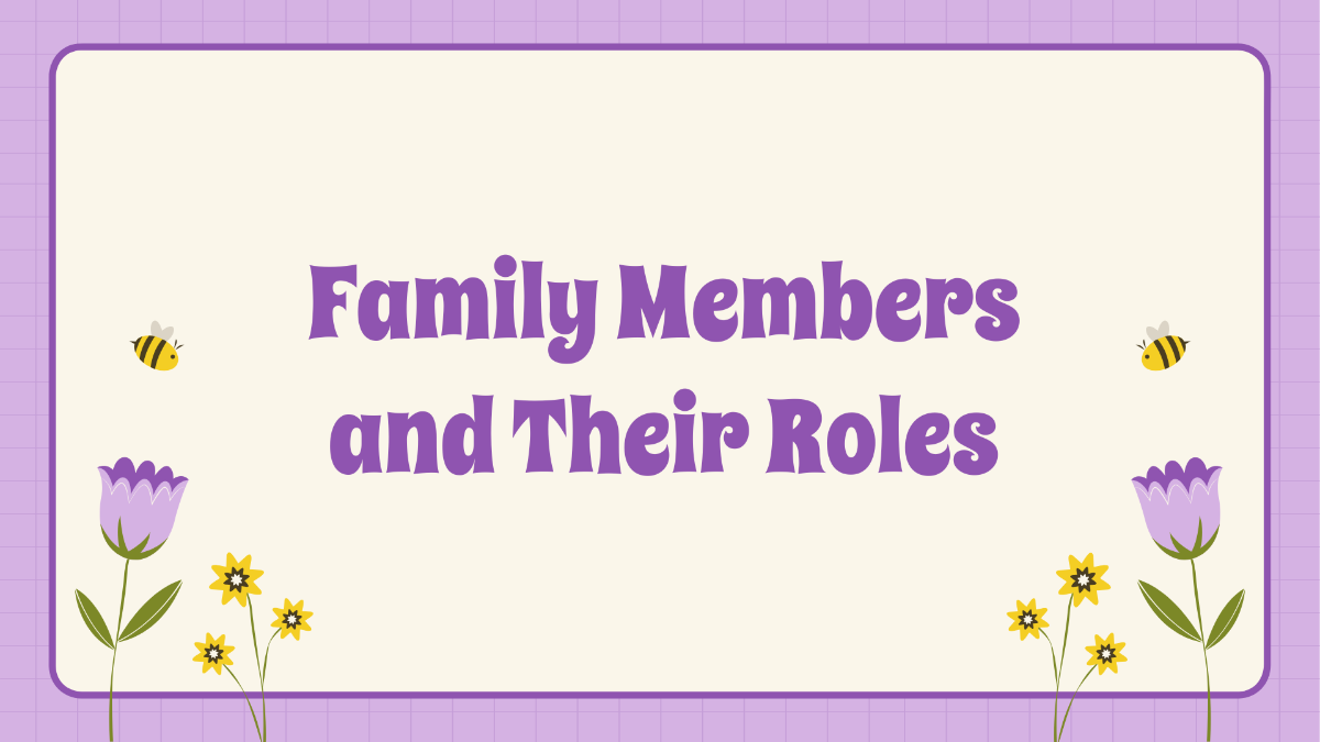 Family Members and Their Roles