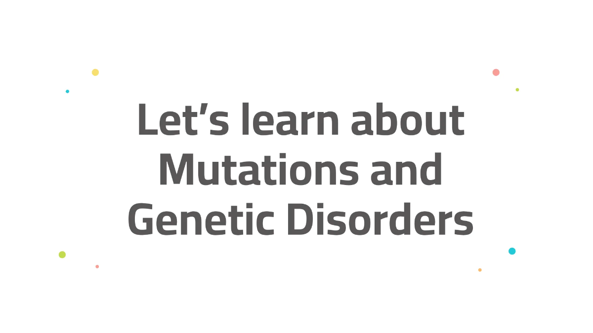 Free Mutations and Genetic Disorders Template to Edit Online