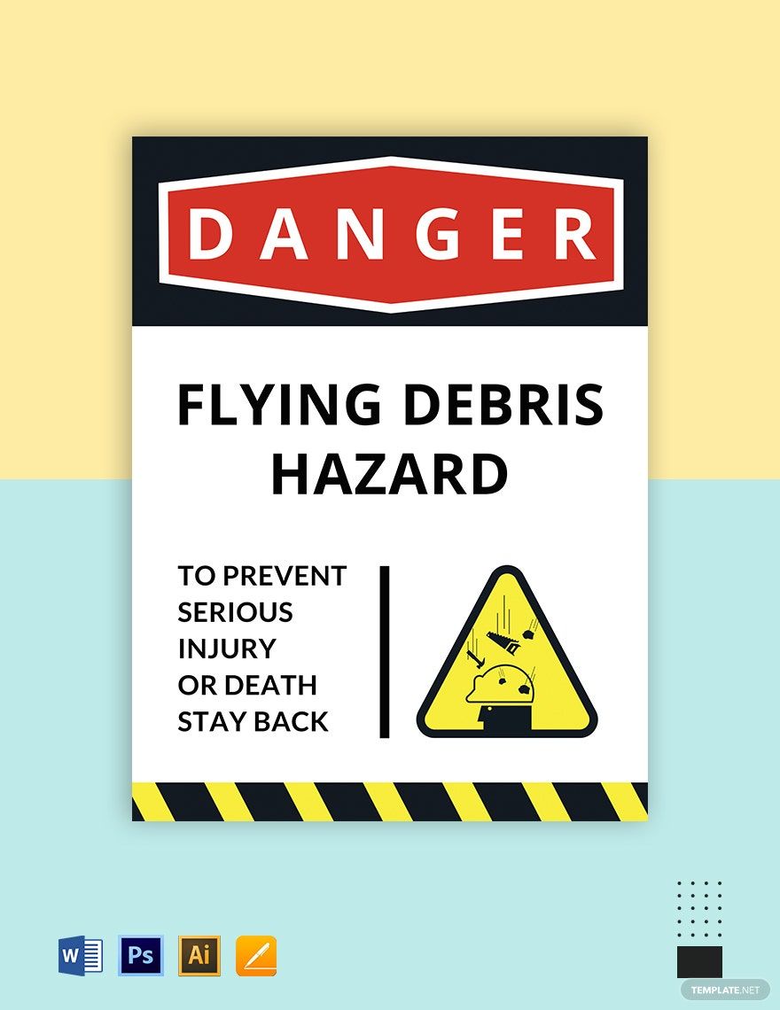 Flying Debris Hazard Sign Template in Word, Illustrator, PSD, Apple Pages