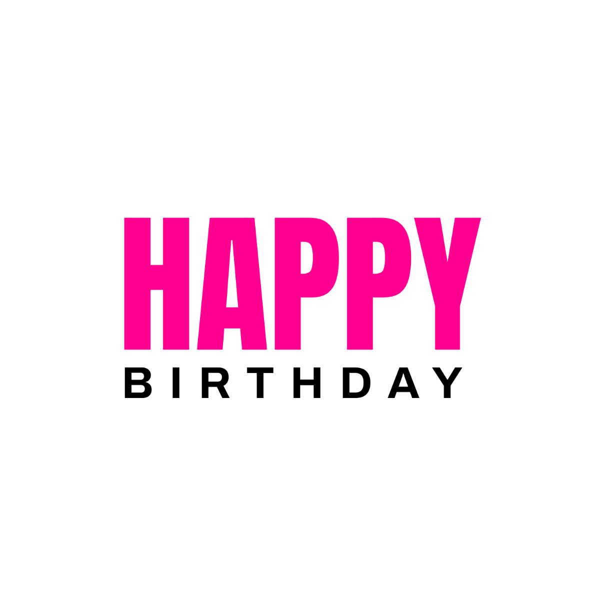 Bold Happy Birthday Text - Edit Online | Template.net