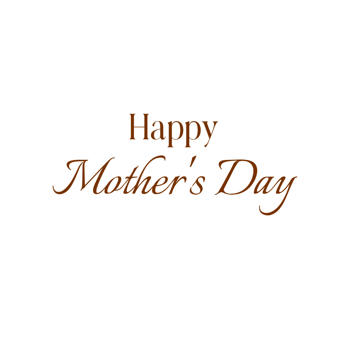 Classic Happy Mother's Day Text - Edit Online & Download