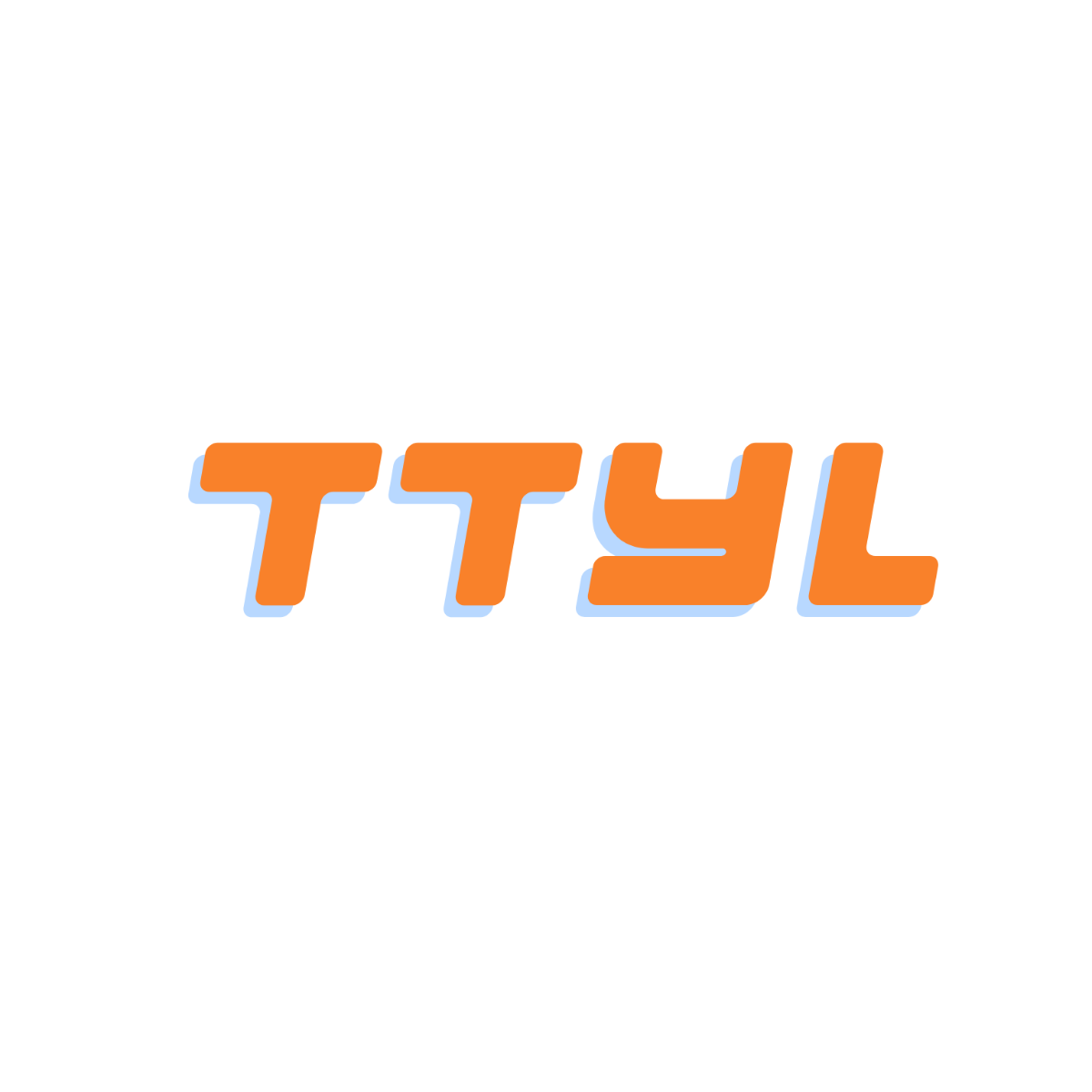 Bold TTYL Text