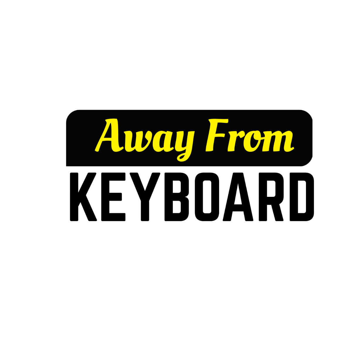 Away From Keyboard - Edit Online | Template.net