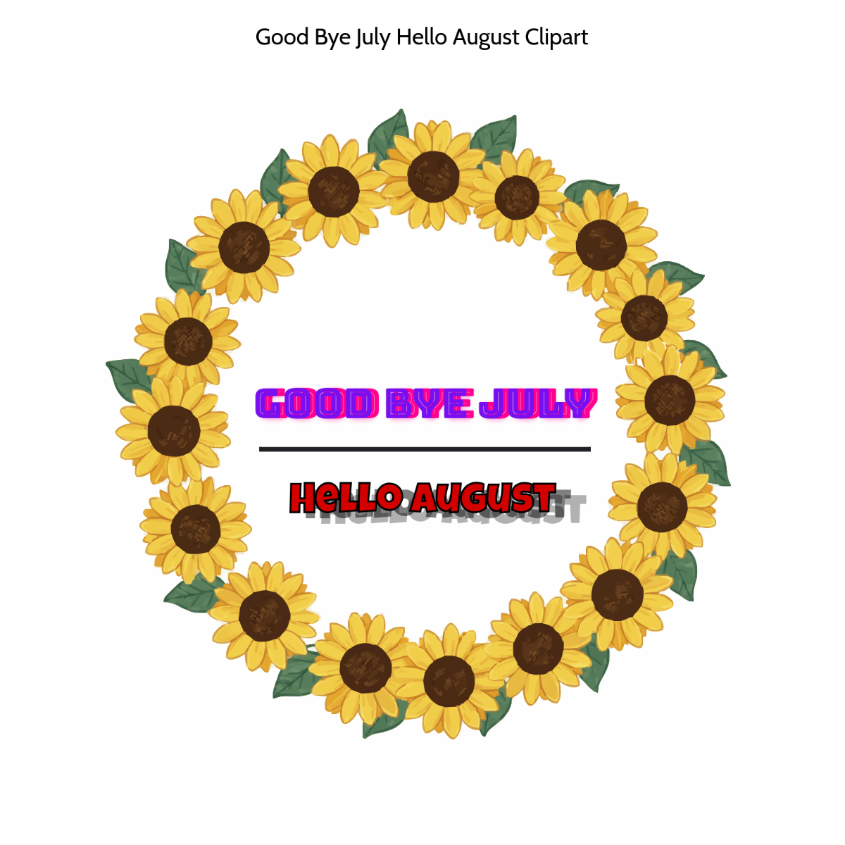 Free Good Bye July Hello August Clipart Template