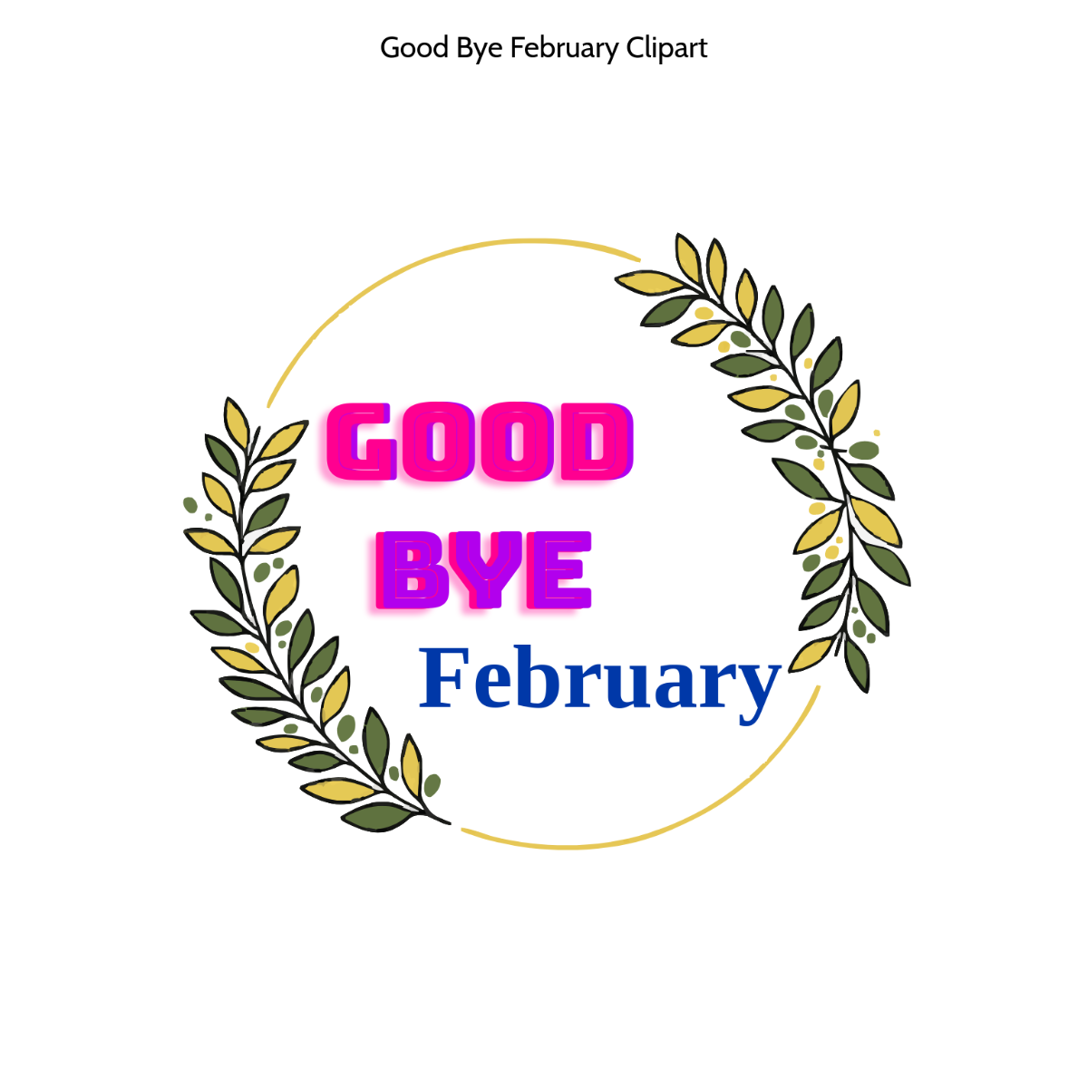 Free Good Bye February Clipart to Edit Online