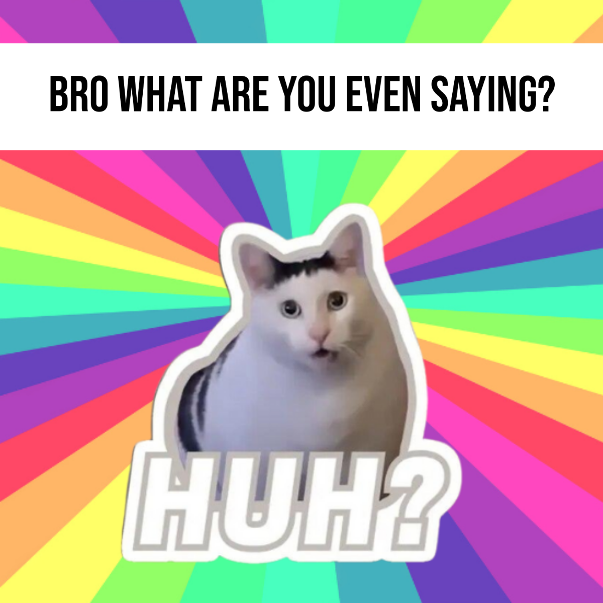 Free Huh Meme Template
