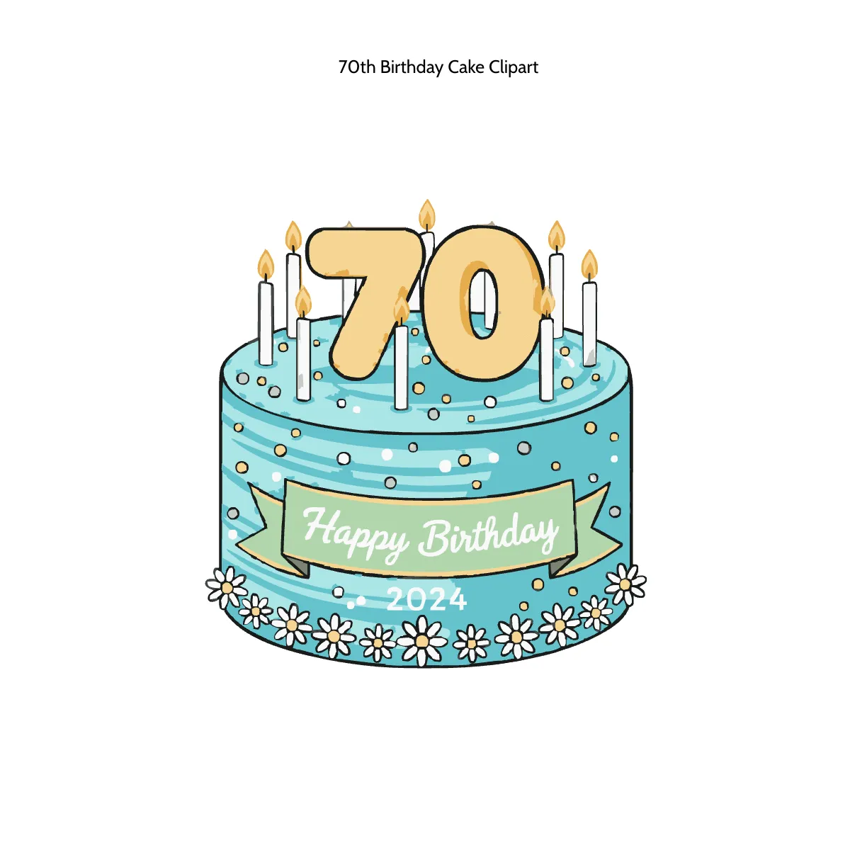 Free 70th Birthday Cake Clipart Template to Edit Online
