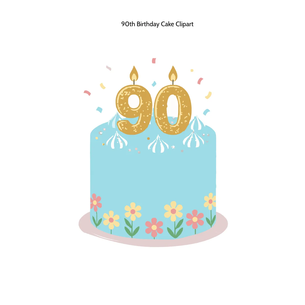 Free 90th Birthday Cake Clipart Template to Edit Online