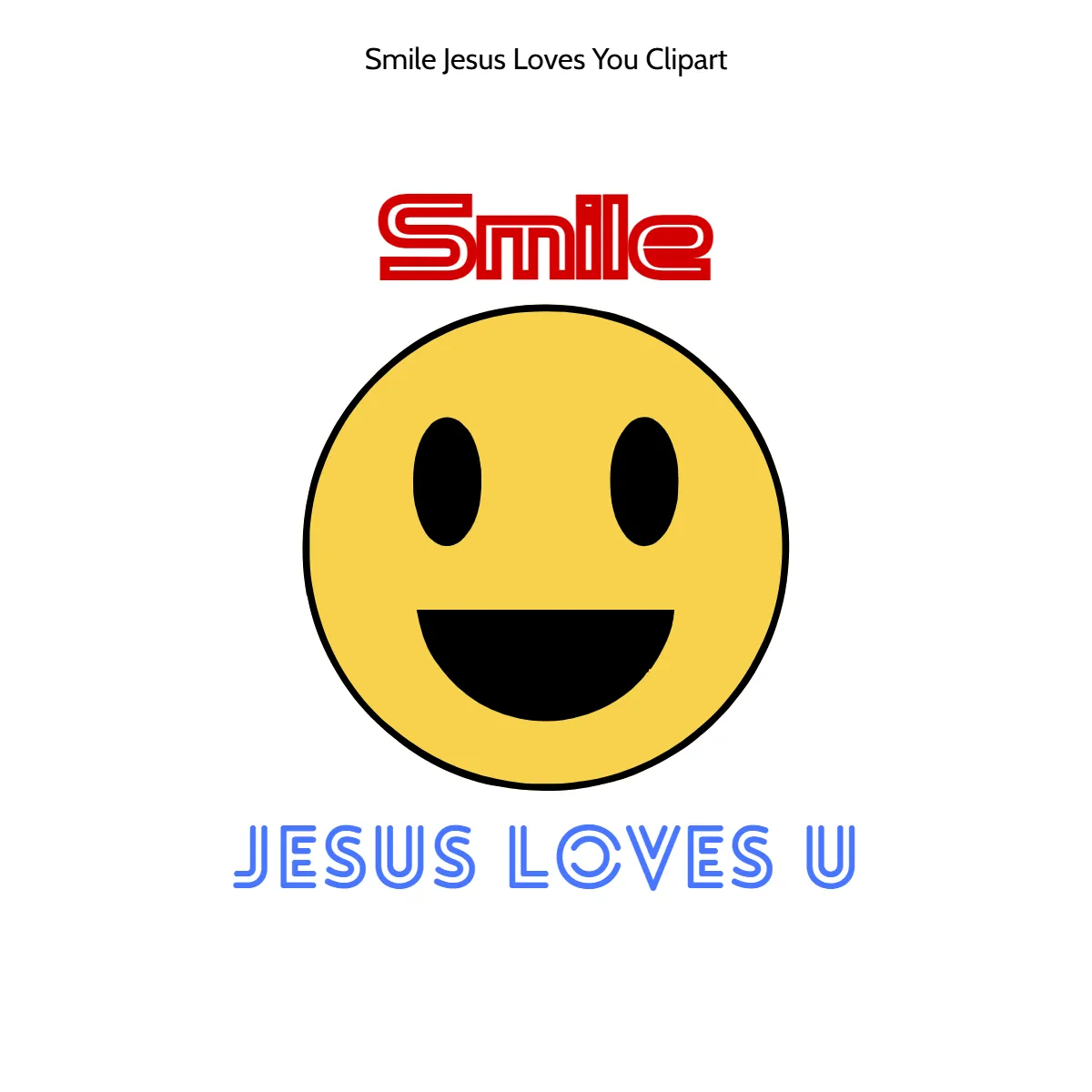 Free Smile Jesus Loves You Clipart Template to Edit Online