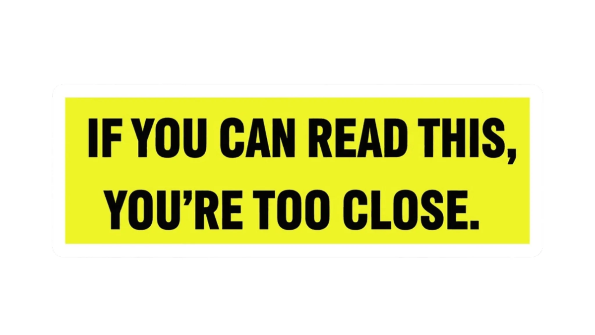Free If you can read this, you’re too close Bumper Sticker to Edit Online