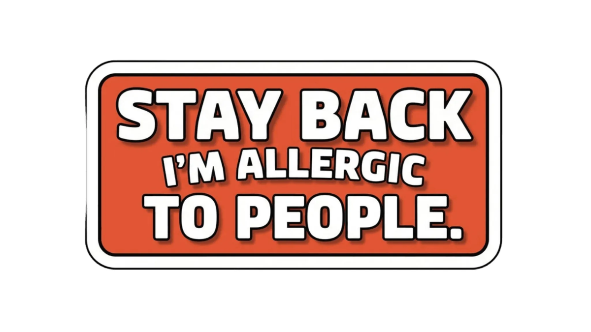 Free Stay back. I’m allergic to people. Bumper Sticker to Edit Online