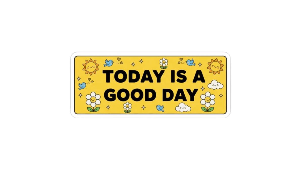 Free Today is a good day. Bumper Sticker to Edit Online