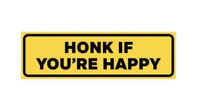 Free Honk If You’re Happy Bumper Sticker to Edit Online