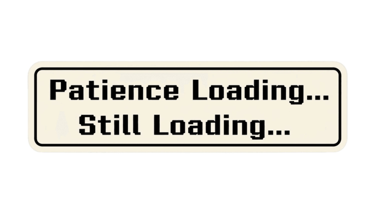 Free Patience Loading… Still Loading… Bumper Sticker to Edit Online