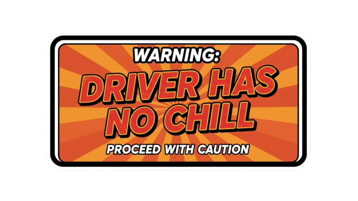 Free Warning: Driver Has No Chill Bumper Sticker to Edit Online