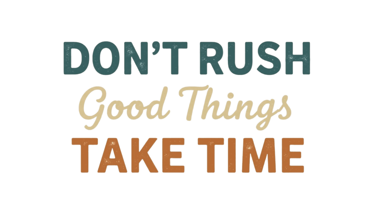 Free Don’t Rush, Good Things Take Time Bumper Sticker to Edit Online