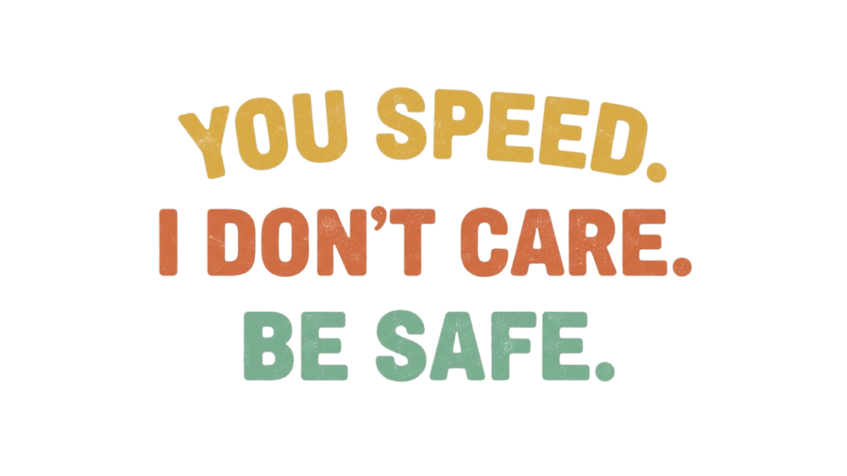Free You Speed. I Don’t Care. Be Safe. Bumper Sticker to Edit Online