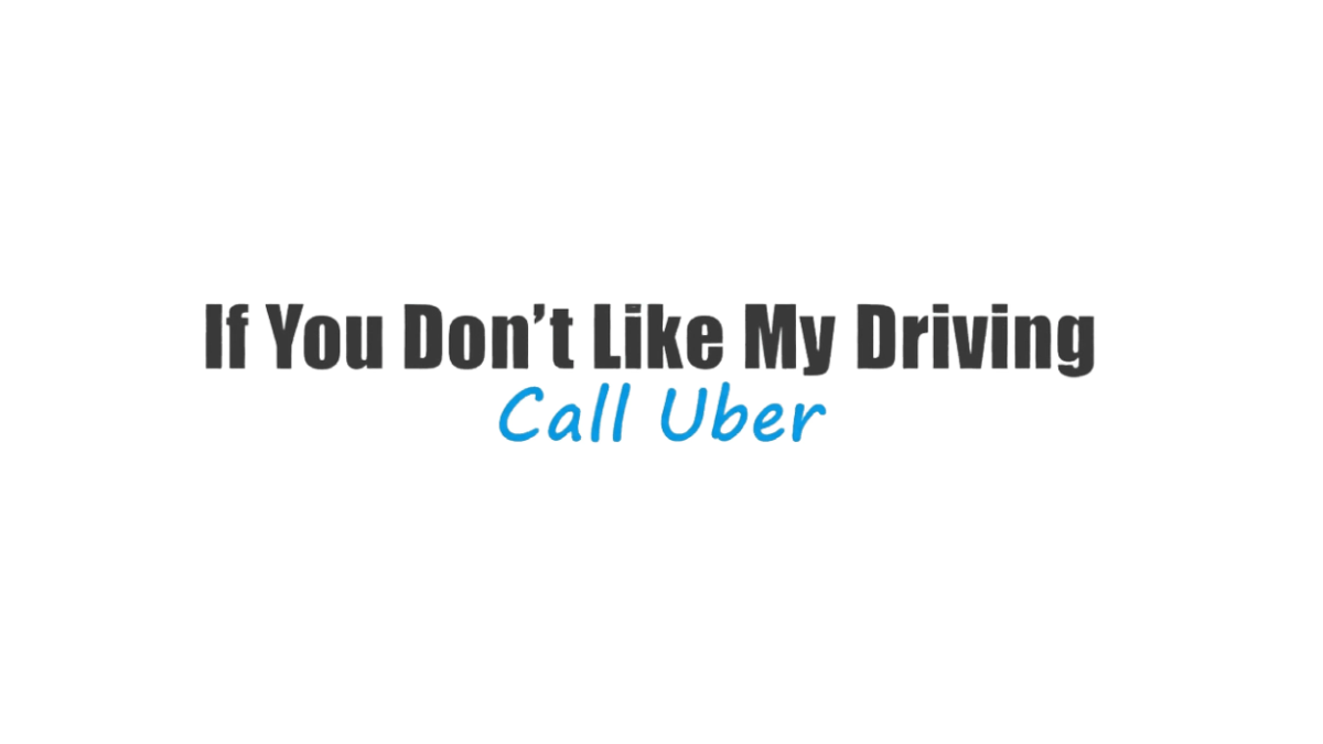 If You Don’t Like My Driving, Call Uber Bumper Sticker