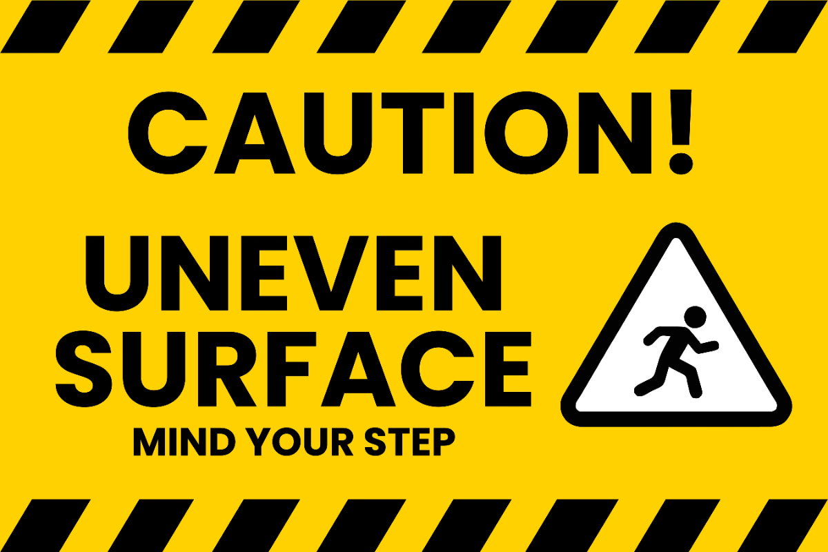 Free Caution Uneven Surface Sign Template to Edit Online Free Caution Uneven Surface Sign Template to Edit Online