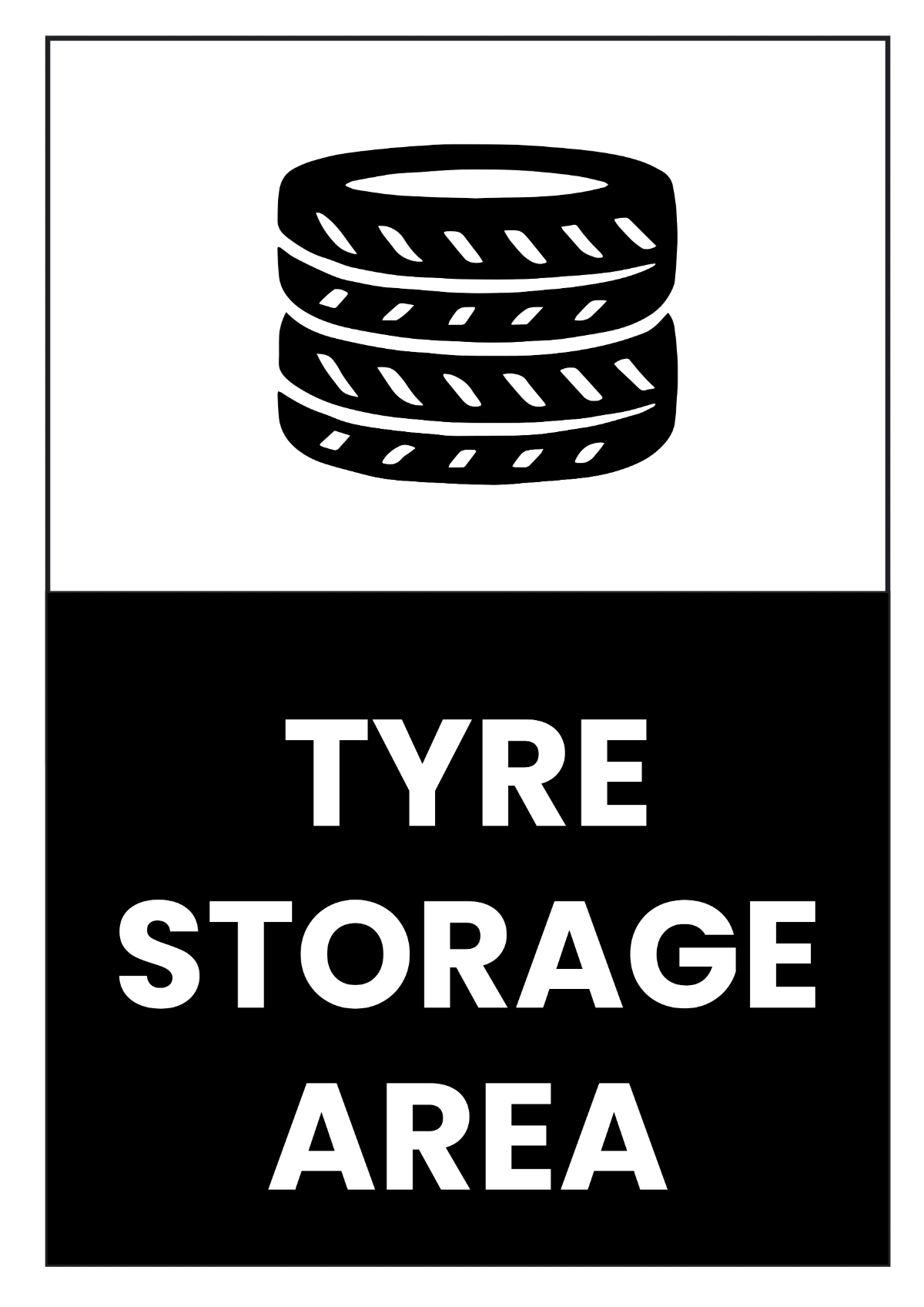 Tyre Storage Mining Sign Template