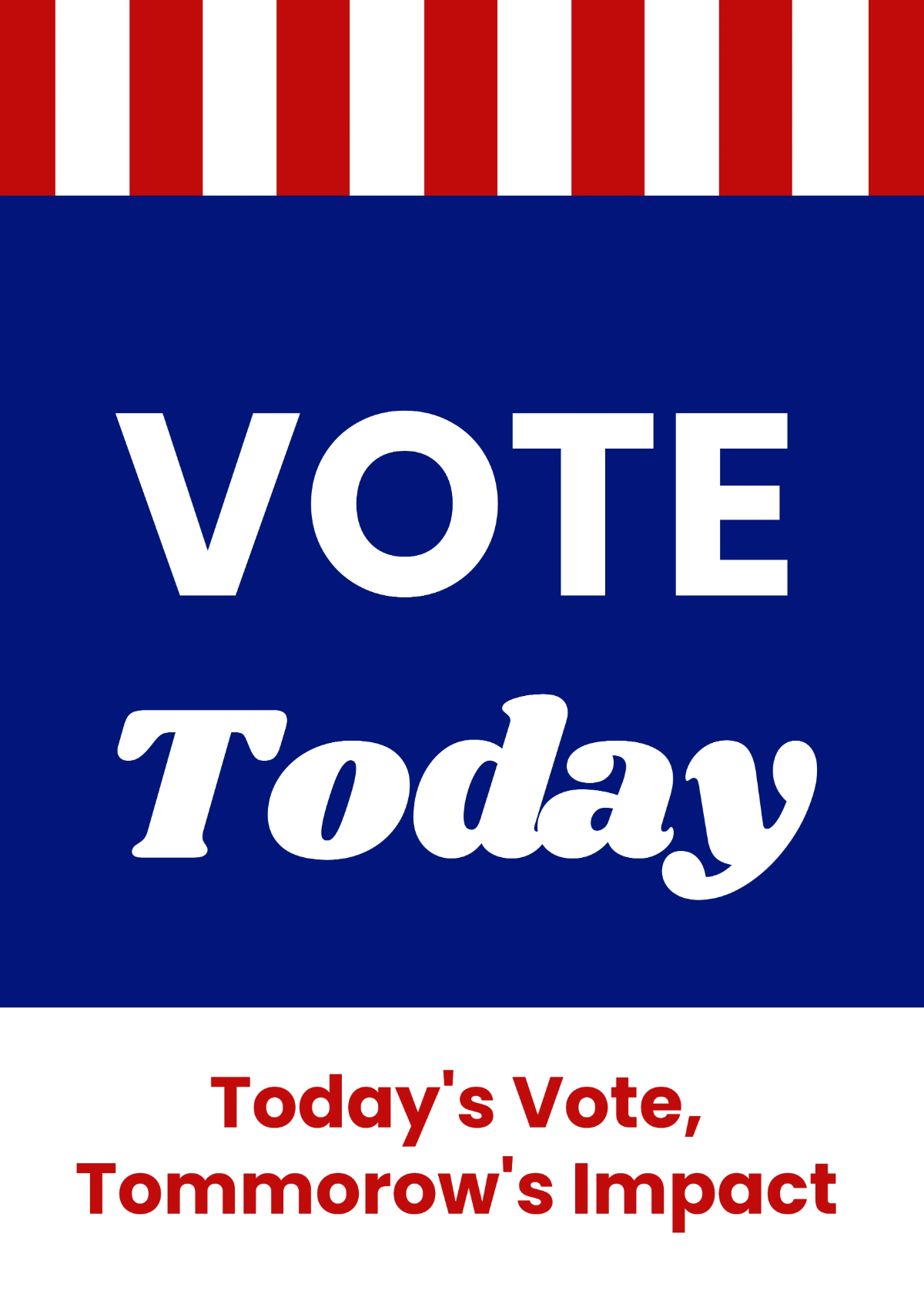 Free Vote Today Political Sign Template to Edit Online