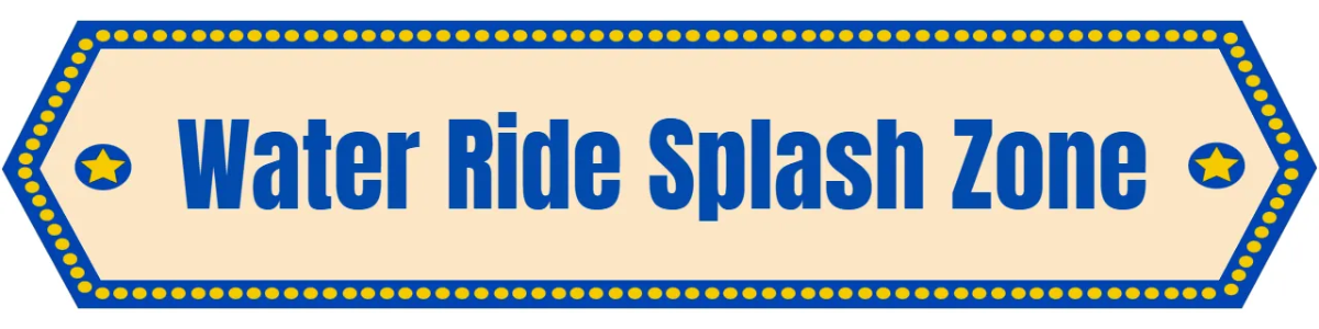 Water Ride Splash Zone Theme Park Sign Template