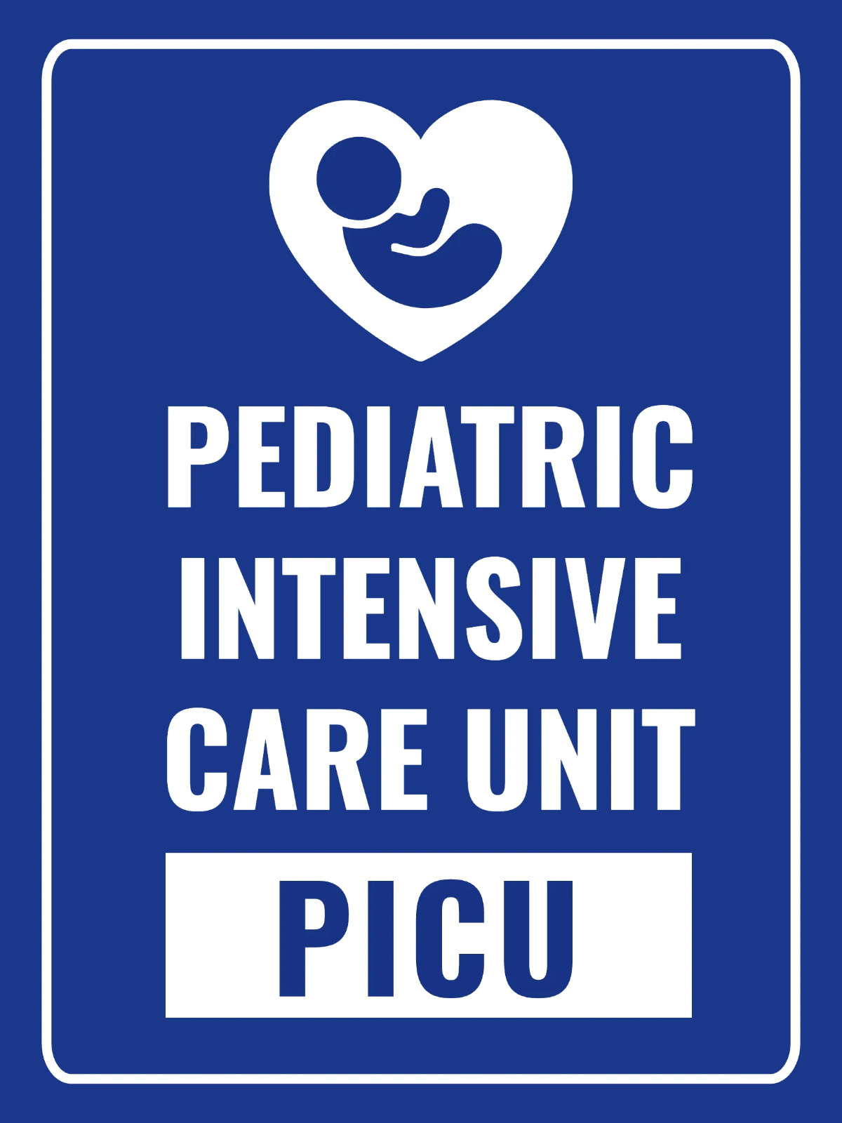 Free Pediatric Intensive Care Unit (PICU) Medical Sign Template to Edit Online