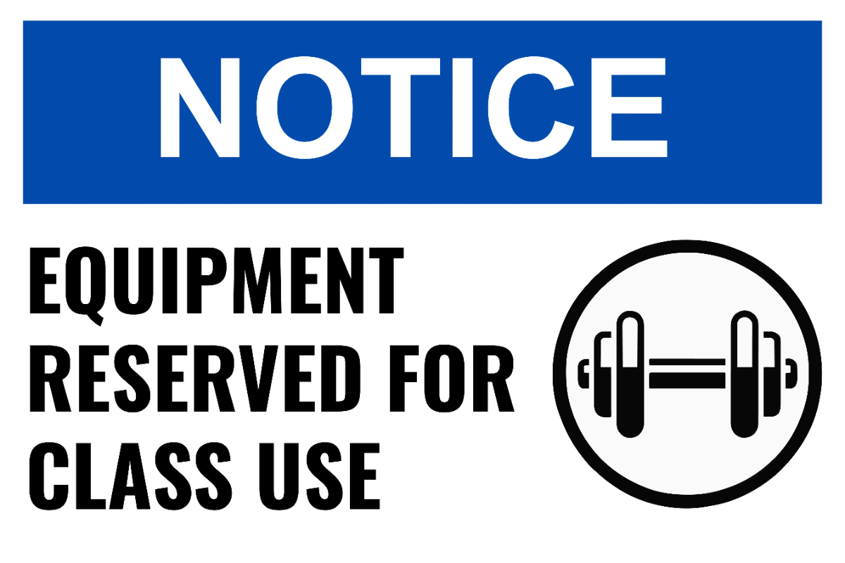 Equipment Reserved for Class Use Gym and Fitness Sign Template