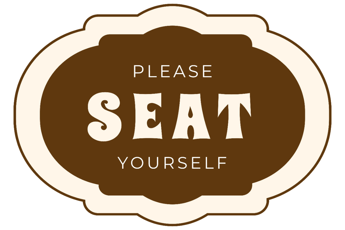 Free Please Seat Yourself Restaurant Sign Template to Edit Online