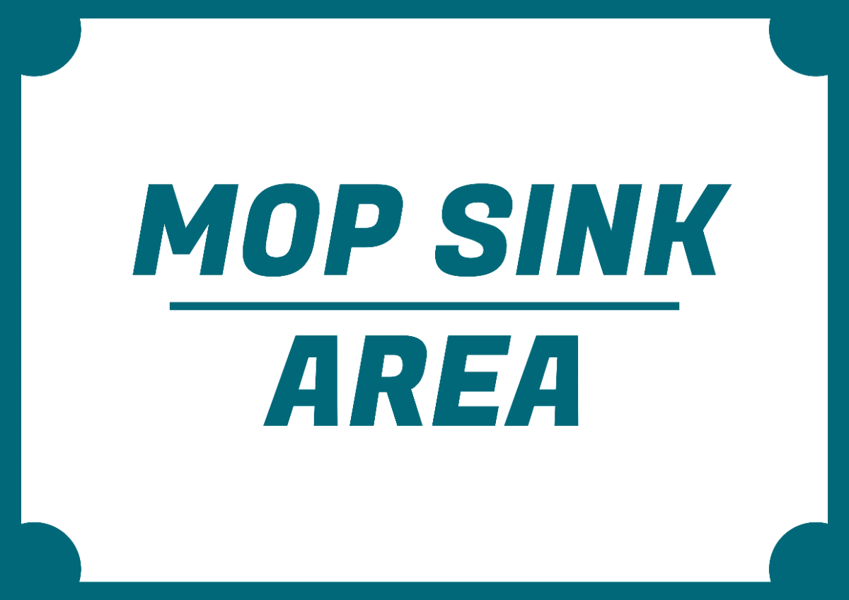 Free Mop Sink Area Cleaning Sign Template to Edit Online