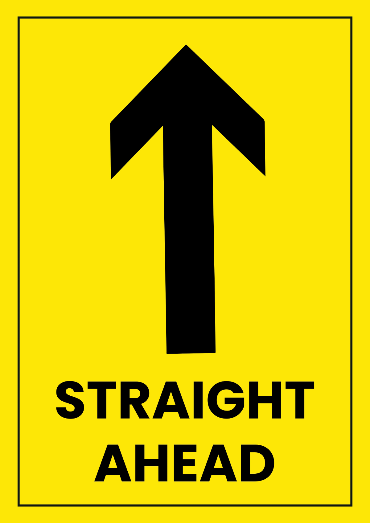 Free Straight Ahead Only Road And Traffic Sign Template to Edit Online