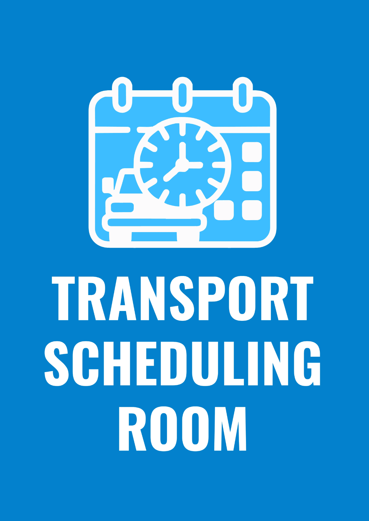 Free Transport Scheduling Room Logistics And Transportation Sign Template to Edit Online