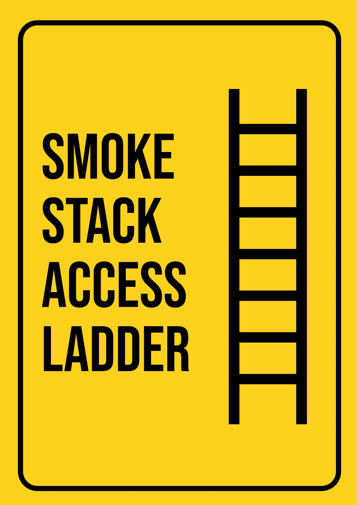 Free Smoke Stack Access Ladder Power Plant Sign Template to Edit Online